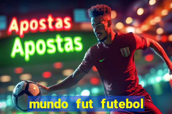 mundo fut futebol ao vivo